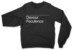 Devour Feculence // Unisex Sweatshirt