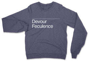 Devour Feculence // Unisex Sweatshirt