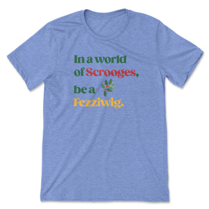 Fezziwig // Unisex Tee