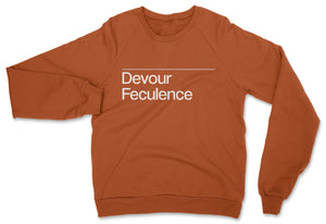 Devour Feculence // Unisex Sweatshirt