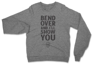 I'll Show You // Unisex Sweatshirt