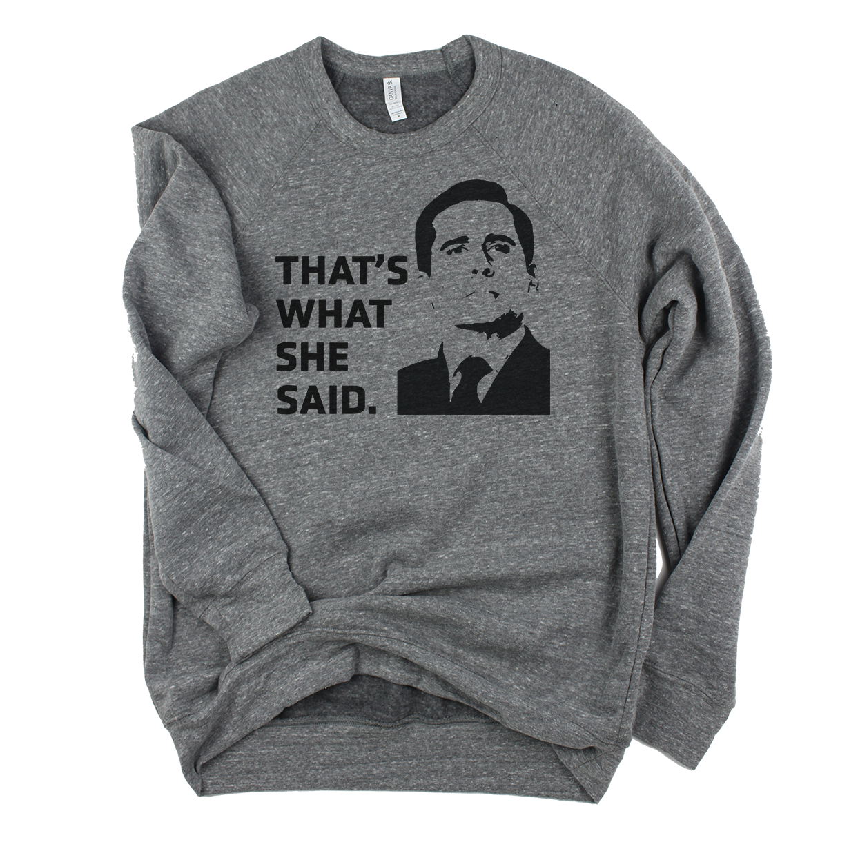 That's What She Said // Unisex Sweatshirt