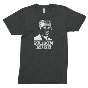 Prison Mike // Unisex Tri-blend